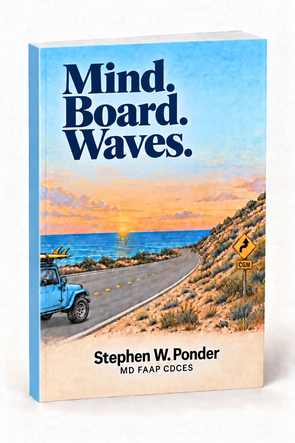 Mind. Board. Waves. by Stephen W. Ponder — 3D book cover with a blue Jeep, coastal road, and CGM sign